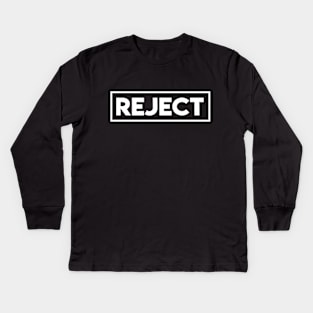 Reject original Kids Long Sleeve T-Shirt